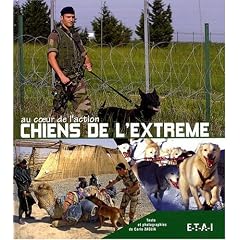 Chiens de l'extr�me : Au coeur de l'action