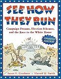 See How They Run: Campaign Dreams, Election Schemes, and the Race to the White House