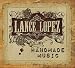 Handmade Music - Limited Edition Digipack von Lance Lopez - alle Infos