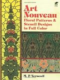 Art Nouveau Floral Patterns and Stencil Designs in Full Color (Dover Pictorial Archive)