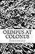 Oedipus at Colonus