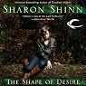 The Shape of Desire: A Shifting Circle Novel, Book 1