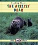 Reading About the Grizzly Bear (Friends in Danger)