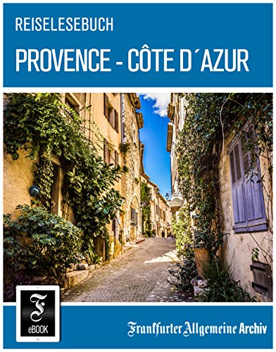 Reiselesebuch Provence - Côte d'Azur (German Edition)