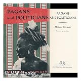 Produkt-Bild: Pagans and Politicians / Michael Crowder ; Illustrations by the Author