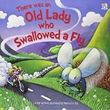 There was an old lady who swallowed a fly