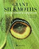 Giant silkmoths : colour, mimicry & camouflage