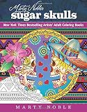 Marty Noble's Sugar Skulls: New York Times Bestselling Artists’ Adult Coloring Books