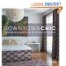 Downtown Chic: Designing Your Dream Home: From Wreck to Ravishing
