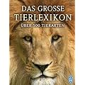 Das gro�e Tierlexikon: �ber 500 Tierarten
