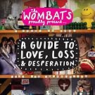 Proudly Presents...A Guide To Love, Loss And Desperation