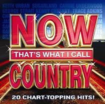 Now That's What I Call Country