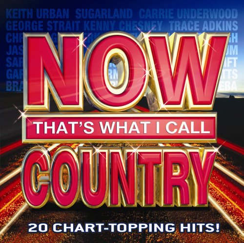 CD-Charts  Music : Now That's What I Call Country
