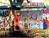 Off the wall : a book of Bristol graffiti