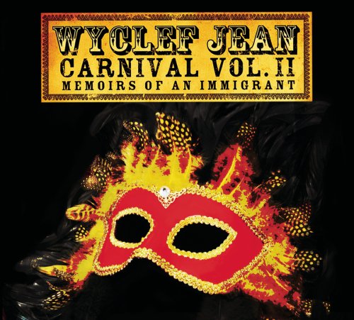 Wyclef Jean - Carnival, Vol. 2  Memoirs of An Immigrant - Zortam Music