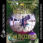 You'd Better Watch Out | [Tom Piccirilli]