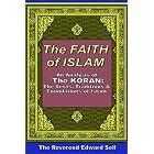Click here to buy The FAITH OF ISLAM: An Analysis of the KOR�N: The Sects, Traditions and Foundations of Islam by  Edward Sell.