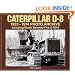 Caterpillar D-8: 1933-1974 Photo Archive Including Diesel 75 & RD