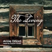 The Living | [Annie Dillard]