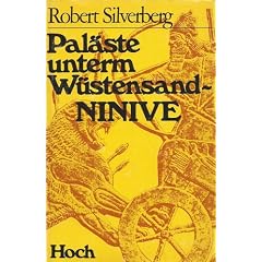 Pal�ste unterm W�stensand - Henry Austen Lagard findet NINIVE