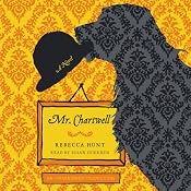 Mr. Chartwell: A Novel | [Rebecca Hunt]
