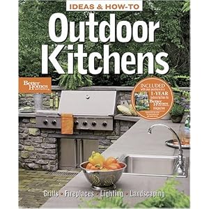 Ideas and How-To: Outdoor Kitchens (Better Homes & Gardens Do It Yourself)