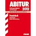Abitur 2012: Pr�fungsaufgaben mit L�sungen. Franz�isch. Gymnasium Baden-W�rttemberg. Mit dem aktuellen Schwerpunktthema