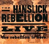The Hanslick Rebellion - the rebellion is here.