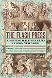 The flash press : sporting male weeklies in 1840s New York