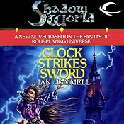 Clock Strikes Sword: Shadow World, Book 2 | Ian Hammell
