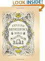 Collins Beekeeper's Bible: Bees, honey, recipes and other home uses