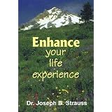 Enhance Your Life Experience