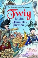 Twig bei den Himmelspiraten. Die Klippenland- Chroniken.