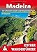 Madeira. Die schönsten Levada- und Bergwanderungen. 50 Touren. Mit GPS-Tracks