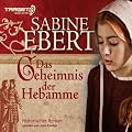 Das Geheimnis der Hebamme (Hebammen-Saga 1)
