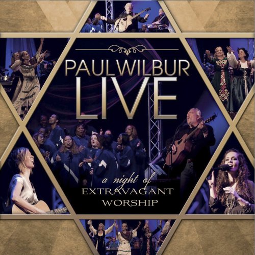 Paul Wilbur - A Night Of Extravagant Worship - Zortam Music