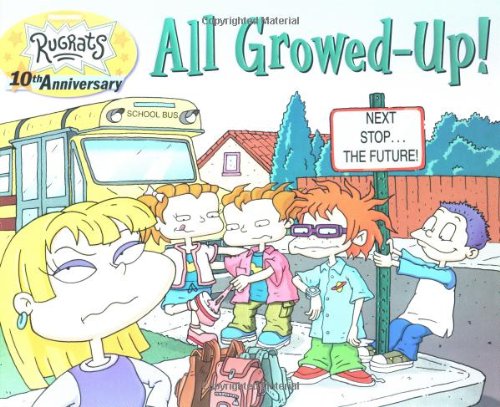 All Growed-Up!: Next Stop...The Future (Rugrats (Simon & Schuster Paperback))