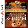 H&ouml;rbuch Discovering the City of Sodom: The Fascinating, True Account of the Discovery of the Old Testament's Most Infamous City