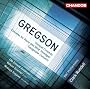 Edward Gregson: Trumpet Concerto; Concerto for Piano and Wind "Homages; Saxophone Concerto