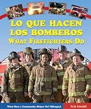 Lo Que Hacen Los Bomberos/what Firefighters Do (What Does a Community Helper Do? Bilingual)