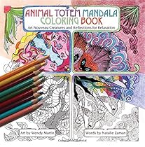 Animal Totem Mandala Coloring Book: Art Nouveau Creatures and Reflections for Relaxation Animal Totem Mandala Coloring Book: Art Nouveau Creatures and Reflections for Relaxation