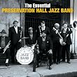 The Essential Preservation Hall Jazz Band The Essential Preservation Hall Jazz Band