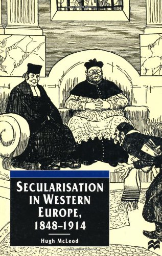 Secularisation in Western Europe, 1848 - 1914 (European Studies Series) Book Image