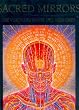 Sacred Mirrors. Die vision�re Kunst des Alex Grey