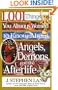 1,001 Things You Always Wanted to Know About Angels, Demons, and the Afterlife