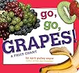 Go, Go, Grapes!: A Fruit Chant (Classic Board Books)
