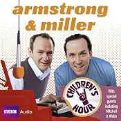 Armstrong & Miller: Children's Hour | [Alexander Armstrong, Ben Miller]