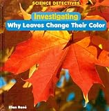 Books : Investigating Why Leaves Change Their Color (Science Detectives)