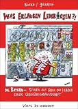 Was erlauben Lederhosen? Die Bayern - Szenen aus &uuml;ber 100 Jahren einer &Uuml;ber&uuml;bermannschaft