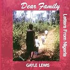 Dear Family Letters From Nigeria by Gayle Lewis